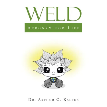 Weld: Acronym for Life