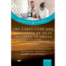 The Early Care and Education of Deaf Children in Ghana: Developing Local and Global Understandings of Early Support