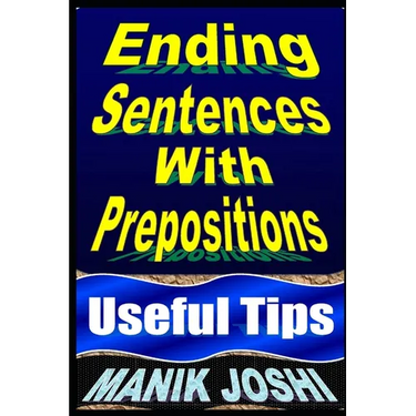 Ending Sentences With Prepositions: Useful Tips
