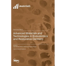Advanced Materials and Technologies in Endodontics and Restorative Dentistry