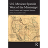 U.S. Mexican Spanish West of the Mississippi: Social Context and Linguistic Features