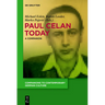 Paul Celan Today: A Companion