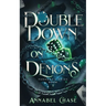 Double Down on Demons