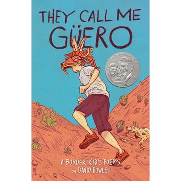 They Call Me Güero: A Border Kid's Poems