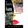 The Audacity of Faith (The Diva Pack Transformation) By: W.T. Barlow