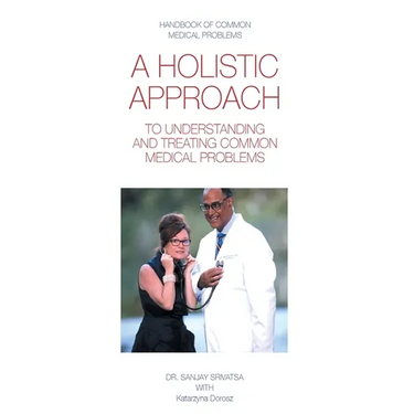 A Holistic Approach to Understanding and Treating Common Medical Problems