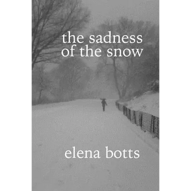 The sadness of the snow