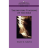 The Mystery Teaching of the Bible
