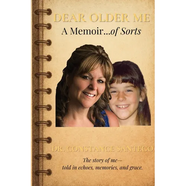 Dear Older Me: A Memoir of Sorts