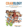 Crabology: How to Recognize and Overcome the Crab Mentality in Yourself and Others
