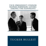 Vice-President Lyndon Baines Johnson: Living Among the Kennedys