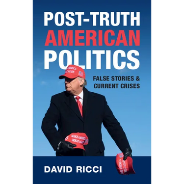 Post-Truth American Politics