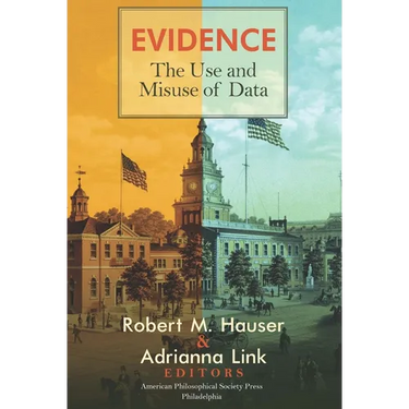 Evidence: The Use and Misuse of Data, Transactions, American Philosophical Society (Vol. 112, Part 3)