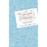 Copperplate Calligraphy: From the First Steps to Mastering Pointed Pen Calligraphy