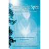 Connecting To Spirit If you build it, they will come