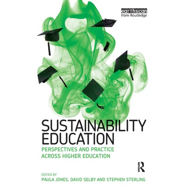Sustainability Education: Perspectives and Practice across Higher Education
