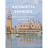 Antonietta Brandeis: Memories from Venice and Beyond