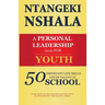 A Personal Leadership Guide for Youth: 50 Important Life Skills Never Taught in School