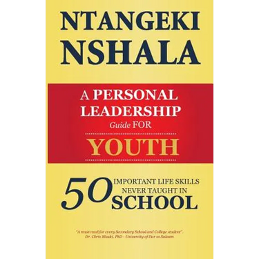 A Personal Leadership Guide for Youth: 50 Important Life Skills Never Taught in School