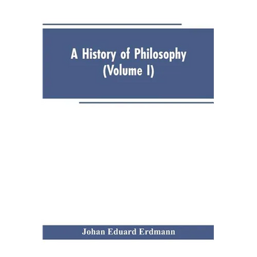 A History of Philosophy (Volume I)