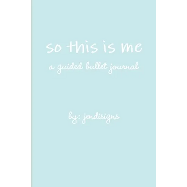 so this is me - a guided bullet journal