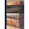 The Design of Development