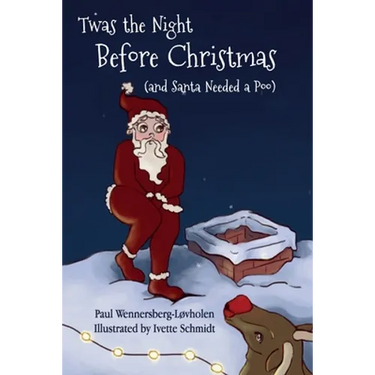 Twas the Night Before Christmas (and Santa Needed a Poo) *Alternate Cover Edition