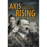 Axis Rising: The Beginner's Guide to The Second World War