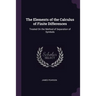 The Elements of the Calculus of Finite Differences: Treated On the Method of Separation of Symbols