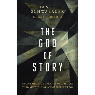 God of Story: Discovering the Narrative of Scripture Through the Language of Storytelling