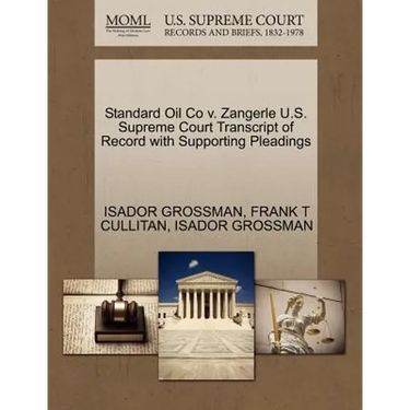 Standard Oil Co V. Zangerle U.S. Supreme Court Transcript of Record with Supporting Pleadings