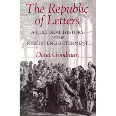 The Republic of Letters: A Cultural History of the French Enlightenment