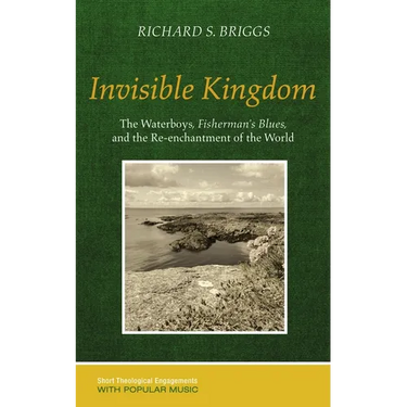 Invisible Kingdom: The Waterboys, Fisherman's Blues, and the Re-Enchantment of the World