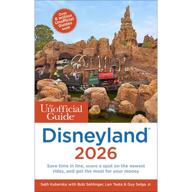 The Unofficial Guide to Disneyland 2026