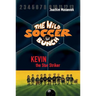 The Wild Soccer Bunch, Book 1, Kevin the Star Striker