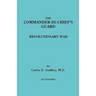 Commander-In-Chief's Guard. Revolutionary War