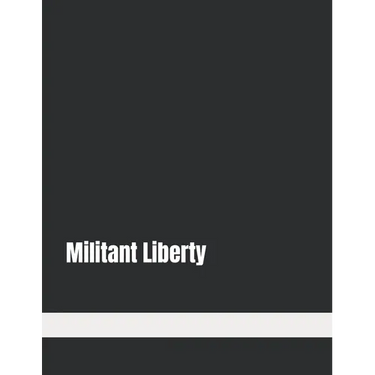 Militant Liberty