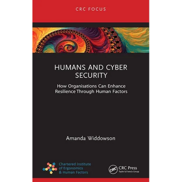 Humans and Cyber Security: How Organisations Can Enhance Resilience Through Human Factors