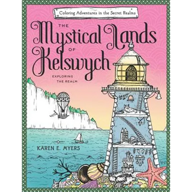 The Mystical Lands of Kelswych: Coloring Adventures in the Secret Realms: Exploring the Realm