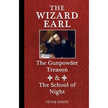 The Wizard Earl: The Gunpowder Treason & The School of Night