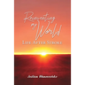 Reinventing My World: Life After Stroke