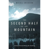 The Second Half of the Mountain: A Guide to Personal Alchemy After Awakening