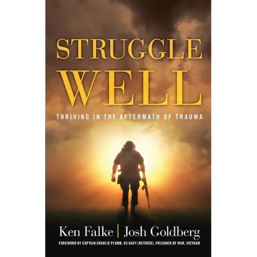 Struggle Well: Thriving in the Aftermath of Trauma