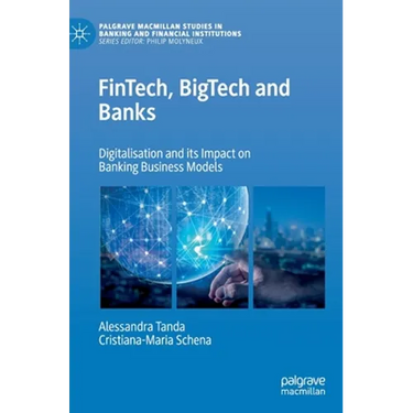 Fintech, Bigtech and Banks: Digitalisation and Its Impact on Banking Business Models