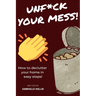 Unf*ck Your Mess: How To Declutter Your Home In Easy Steps