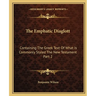 The Emphatic Diaglott: Containing The Greek Text Of What Is Commonly Styled The New Testament Part 2