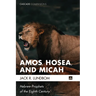 Amos, Hosea, and Micah