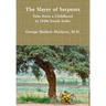 The Slayer of Serpents - Tales from a Childhood in 1940s South India