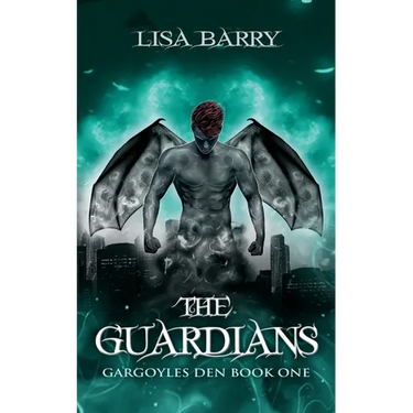 The Guardians (Gargoyles Den Book One)