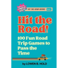 Hit the Road!: 100 Fun Road Trip Games to Pass the Time